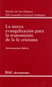 portada La nueva evangelización para la transmisión de la fe cristiana.: XIII Asamblea General Ordinaria. Instrumentum laboris (DOCUMENTOS)