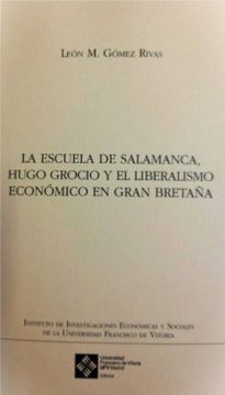 portada La Escuela de Salamanca, Hugo Grocio y el Liberalismo Económico en Gran Bretaña: 20 (Instituto de Investigaciones Económicas y Sociales)
