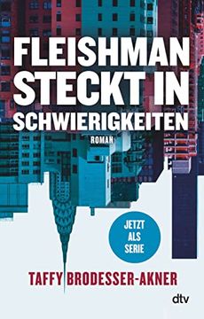portada Fleishman Steckt in Schwierigkeiten: Roman (in German)