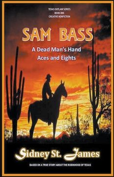 portada Sam Bass - A Dead Man's Hand, Aces and Eights (en Inglés)