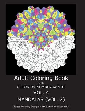 portada Adult Coloring Book With Color By Number OR Not - Mandalas VOL. 2 (en Inglés)