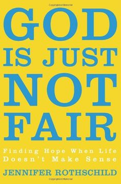portada God is Just not Fair: Finding Hope When Life Doesn't Make Sense (en Inglés)