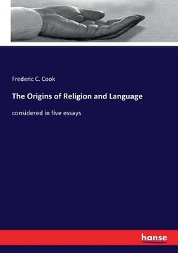portada The Origins of Religion and Language: considered in five essays (in English)