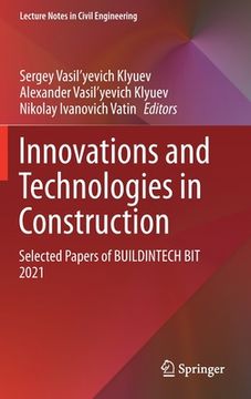 portada Innovations and Technologies in Construction: Selected Papers of Buildintech Bit 2021