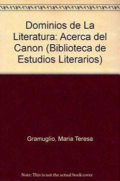 portada Dominios de la Literatura: Acerca del Canon (Biblioteca de Estudios Literarios) (in Spanish)