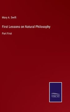 portada First Lessons on Natural Philosophy: Part First (en Inglés)
