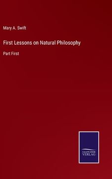 portada First Lessons on Natural Philosophy: Part First (in English)