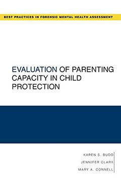 portada Evaluation of Parenting Capacity in Child Protection (Guides to Best Practices for Forensic Mental Health Assessments) (en Inglés)