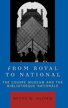 portada from royal to national: the louvre museum and the bibliotheque nationale (en Inglés)