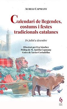 portada Calendari de Llegendes, Costums i Festes Tradicionals Catalanes. De Juliol a Desembre (en Catalá)
