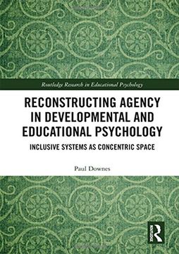 portada Reconstructing Agency in Developmental and Educational Psychology: Inclusive Systems as Concentric Space (in English)