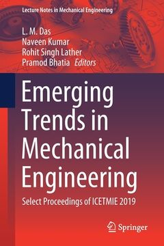 portada Emerging Trends in Mechanical Engineering: Select Proceedings of Icetmie 2019 (in English)