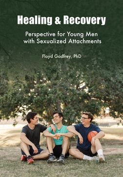 portada Healing & Recovery - Perspective for Young Men with Sexualized Attachments