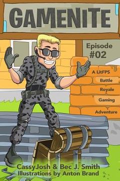 portada Gamenite Episode #02: A Litfps Battle Royale Gaming Adventure (in English)
