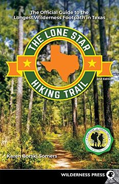 portada The Lone Star Hiking Trail: The Official Guide to the Longest Wilderness Footpath in Texas (en Inglés)