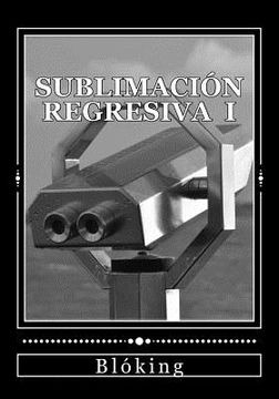 portada Sublimación regresiva I (in Spanish)
