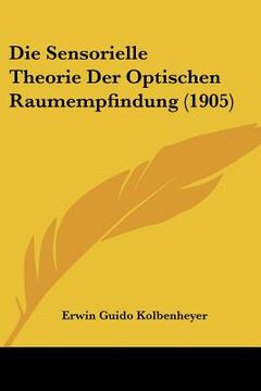 portada Die Sensorielle Theorie Der Optischen Raumempfindung (1905) (in German)