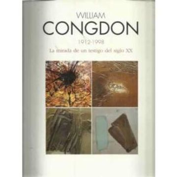portada William Congdon 1912-1998. La mirada de un testigo del siglo XX (in Spanish)