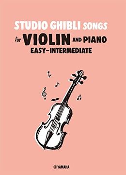 portada Joe Hisaishi: Studio Ghibli Songs for Violin and Piano - Violon et Piano (en Inglés)