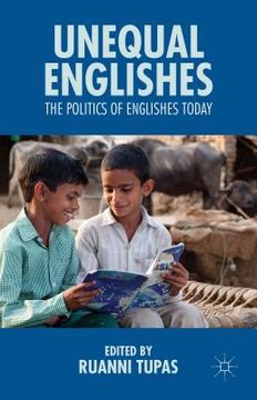 portada Unequal Englishes: The Politics of Englishes Today (en Inglés)
