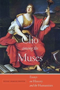 portada Clio among the Muses: Essays on History and the Humanities