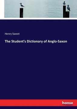 portada The Student's Dictionary of Anglo-Saxon