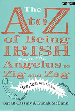 portada The a-z of Being Irish: From Angelus to zig & zag (en Inglés)