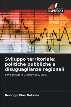 portada Sviluppo territoriale: politiche pubbliche e disuguaglianze regionali (in Italian)