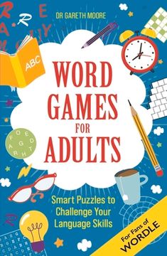portada Word Games for Adults: Smart Puzzles to Challenge Your iq (en Inglés)