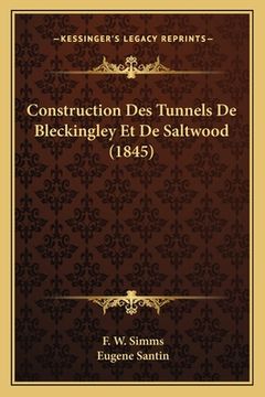 portada Construction Des Tunnels De Bleckingley Et De Saltwood (1845) (in French)