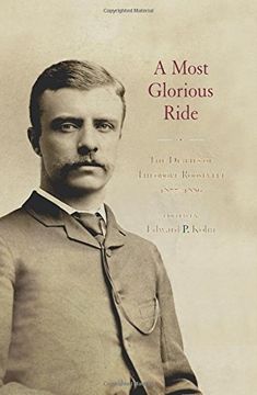 portada A Most Glorious Ride: The Diaries of Theodore Roosevelt, 1877-1886 (en Inglés)