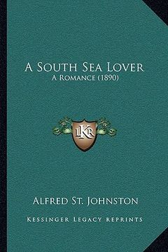 portada a south sea lover a south sea lover: a romance (1890) a romance (1890) (en Inglés)