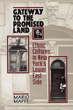 portada Gateway to the Promised Land: Ethnicity and Culture in new York's Lower East Side (in English)
