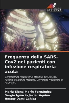 portada Frequenza della SARS-Cov2 nei pazienti con infezione respiratoria acuta (in Italian)