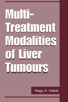 portada Multi-Treatment Modalities of Liver Tumours (en Inglés)