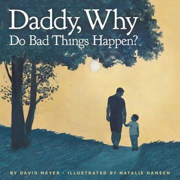 portada Daddy, Why Do Bad Things Happen? (en Inglés)