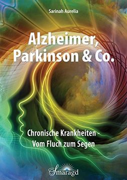 portada Alzheimer, Parkinson & Co. Chronische Krankheiten - vom Fluch zum Segen (en Alemán)
