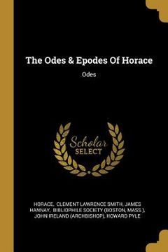 portada The Odes & Epodes Of Horace: Odes (en Inglés)