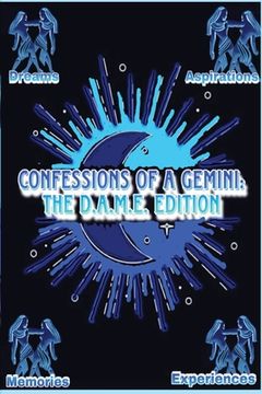 portada Confessions of a Gemini: The D.A.M.E Edition (en Inglés)