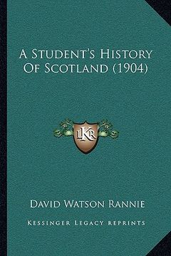 portada a student's history of scotland (1904) a student's history of scotland (1904) (en Inglés)