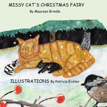 portada Missy Cat's Christmas Fairy: Missy Cat and her kittens are rescued by a poor farmer, who is rewarded by a Christmas fairy. A children's story in verse ... (Missy and the Fairy) (Volume 1)