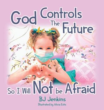 portada God Controls the Future so I Will NOT be Afraid (in English)