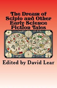 portada The Dream of Scipio and Other Early Science Fiction Tales