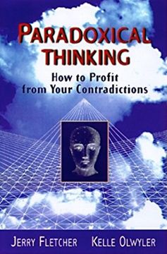 portada Paradoxical Thinking: How to Profit from Your Contradictions (en Inglés)