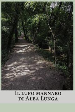 portada Il lupo mannaro di Alba Lunga (en Italiano)