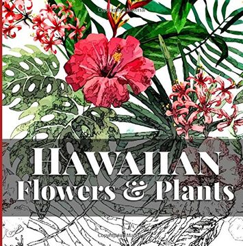 portada Hawaiian Flowers & Plants: Relaxing Coloring Therapy for Adults: Volume 1 (Island Color)