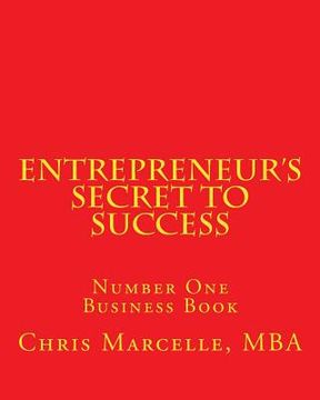 portada Entrepreneur's Secret to Success: Number One Business Book (en Inglés)