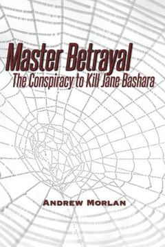 portada Master Betrayal: The Conspiracy to Kill Jane Bashara (en Inglés)