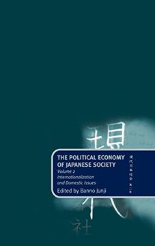 portada The Political Economy of Japanese Society: Volume 2: Internationalization and Domestic Issues (Internationalization & Domestic Problems) (in English)
