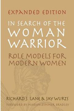 portada In Search of The Woman Warrior: Role Models For Modern Women: Expanded Edition (en Inglés)